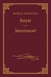 Svetová beletria Betyár - Jószerencsét - Zsigmond Móricz