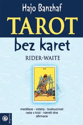 Veštenie, tarot, vykladacie karty Tarot bez karet: Rider-Waite - Moudrost - Hajo Banzhaf,Lucie Návrátilová