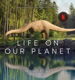 História - ostatné Life on Our Planet - Tom Fletcher