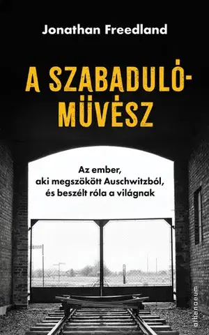 Svetová beletria A szabadulóművész - Jonathan Freedland