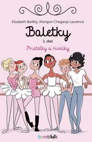 Pre dievčatá Baletky - Elisabeth Barféty,Dagmar Ostrovská