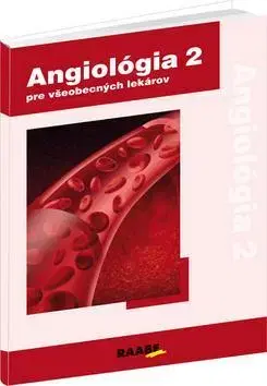 Medicína - ostatné Angiológia 2 pre všeobecných lekárov - Peter Gavorník