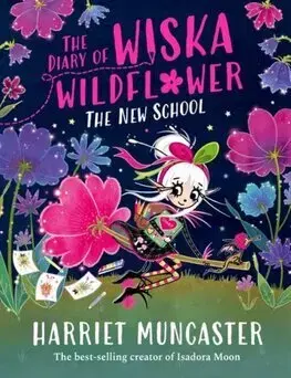 Fantasy, upíri The Diary of Wiska Wildflower: The New School - Harriet Muncasterová