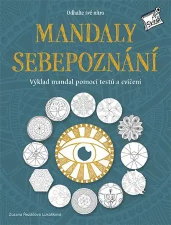Ezoterika - ostatné Mandaly sebepoznání - Odhalte své nitro - Zuzana Řezáčová Lukášková