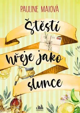 Romantická beletria Štěstí hřeje jako slunce - Pauline Maiová