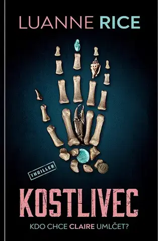 Detektívky, trilery, horory Kostlivec - Luanne Riceová
