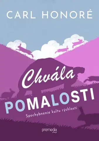 Motivačná literatúra - ostatné Chvála pomalosti - Carl Honoré