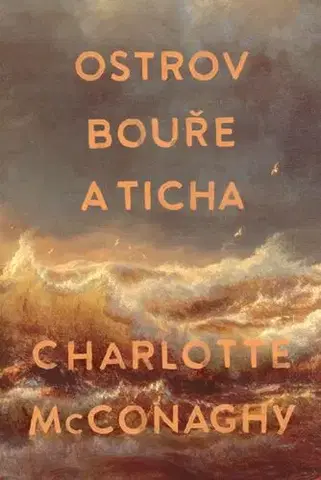 Detektívky, trilery, horory Ostrov bouře a ticha - Charlotte McConaghy