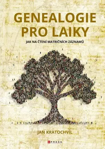 Odborná a náučná literatúra - ostatné Genealogie pro laiky - Jan Kratochvíl,Aleš Čuma