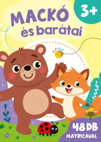 Pre deti a mládež - ostatné Mackó és barátai - matricás füzet 3+