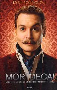 Detektívky, trilery, horory Mortdecai - Kyril Bonfiglioli