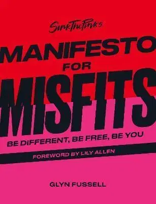 Rozvoj osobnosti Sink the Pink's Manifesto for Misfits - Glyn Fussell