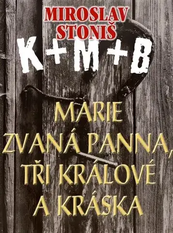 Humor a satira Marie zvaná Panna, tři králové a Kráska - Miroslav Stoniš