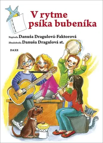 Básničky a hádanky pre deti V rytme psíka bubeníka - Danuša Dragulová-Faktorová