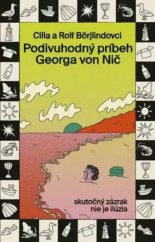 Humor a satira Podivuhodný príbeh Georga von Nič - Cilla Börjlind a Rolf Börjlind