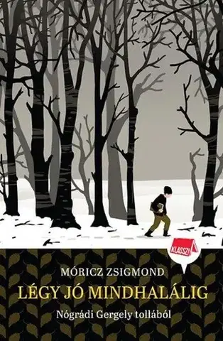 Pre deti a mládež - ostatné Légy jó mindhalálig - Klassz! 4. - Gergely Nógrádi