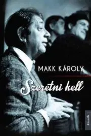 Osobnosti Szeretni kell! - Károly Makk
