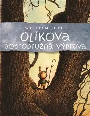 Rozprávky Olíkova dobrodružná výprava - William Joyce