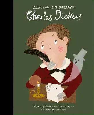 Encyklopédie pre deti a mládež - ostatné Charles Dickens - Isabel Sanchez Vegara,Isobel Ross