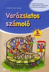 Učebnice - ostatné Varázslatos számoló 3. évfolyam - Andrea Simon Schädtné