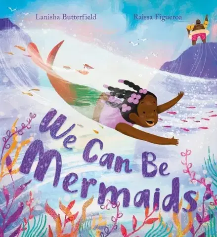 Leporelá, krabičky, puzzle knihy We Can Be Mermaids - Lanisha Butterfield