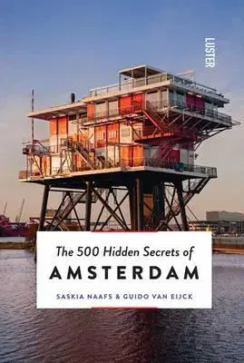 Európa 500 Hidden Secrets of Amsterdam - Guido van Eijck,Saskia Naafs