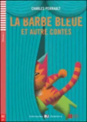 Jazykové učebnice - ostatné La Barbe Bleue Et Autre Contes + CD - Kolektív autorov