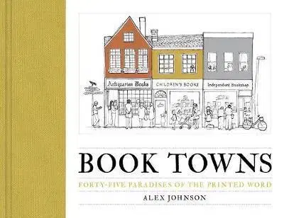 Sprievodcovia, mapy - ostatné Book Towns - Alex Johnson