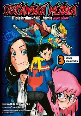 Manga Občanská hlídka - Moje hrdinská akademie mimo zákon 3: Starší spolužačka - Hidejuki Furuhaši