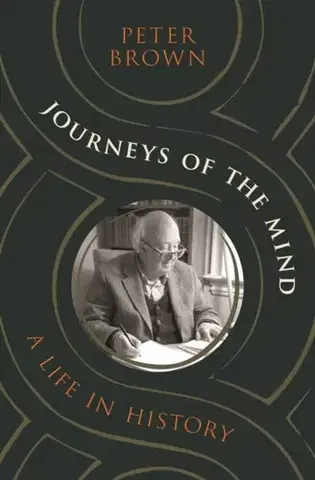Biografie - Životopisy Journeys of the Mind - Peter Brown