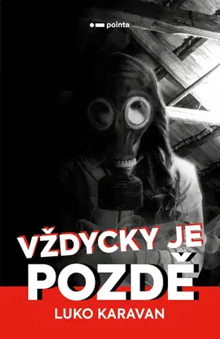 Romantická beletria Vždycky je pozdě - Luko Karavan
