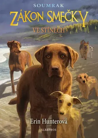 Dobrodružstvo, napätie, western Zákon smečky: Soumrak (3) - Ve stínech - Erin Hunterová