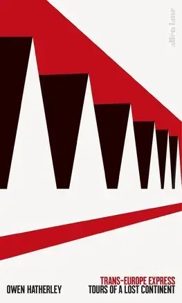 Architektúra Trans-Europe Express - Owen Hatherley