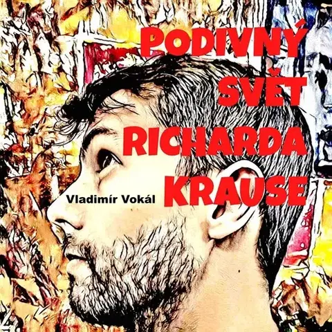 Novely, poviedky, antológie MplusV Podivný svět Richarda Krause