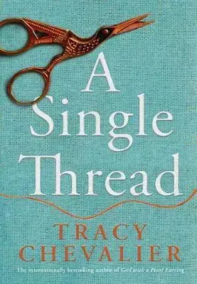 Svetová beletria A Single Thread - Tracy Chevalier