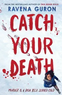 Young adults Catch Your Death - Ravena Guron