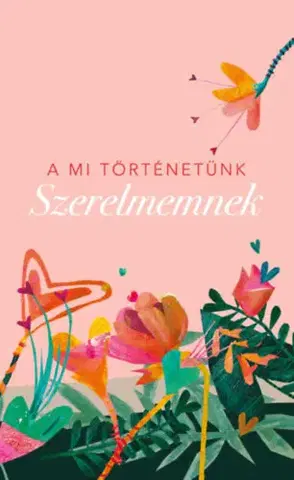 Partnerstvo A mi történetünk - Szerelmemnek - Vliet van Elma,Sára Vastag