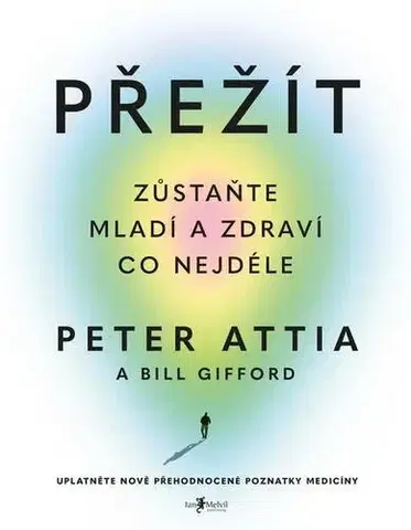Zdravá výživa, diéty, chudnutie Přežít - Peter Attia