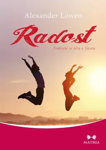 Rozvoj osobnosti Radost - Alexander Lowen