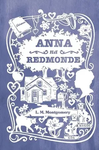 Pre dievčatá Anna na Redmonde - Lucy Maud Montgomery