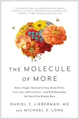 Psychológia, etika The Molecule of More - Daniel Z. Lieberman,Michael E. Long