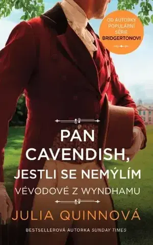 Romantická beletria Pan Cavendish, jestli se nemýlím, 2. vydání - Julia Quinn,Leona Macháčková
