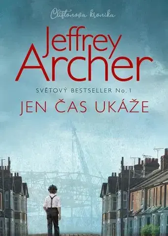 Historické romány Jen čas ukáže - Jeffrey Archer,Dalibor Míček