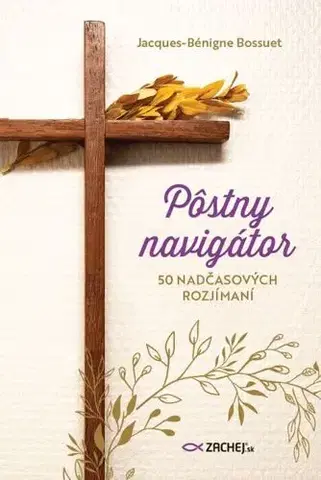 Kresťanstvo Pôstny navigátor - Jacques - Bénigne Bossuet