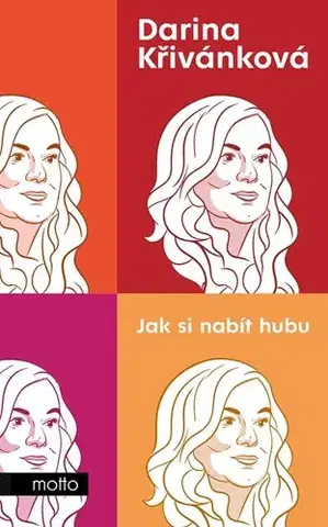 Biografie - ostatné Jak si nabít hubu - Darina Křivánková,Adam Dvořák