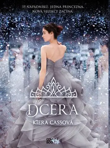 Young adults Dcera, 2. vydání - Kiera Cass,Jana Doležalová-Montorio