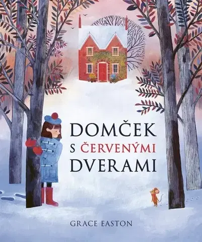 Rozprávky Domček s červenými dverami - Grace Eastonová,Lucia Hlubeňová