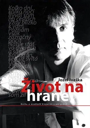 Biografie - ostatné Život na hrane - Jozef Ivaška