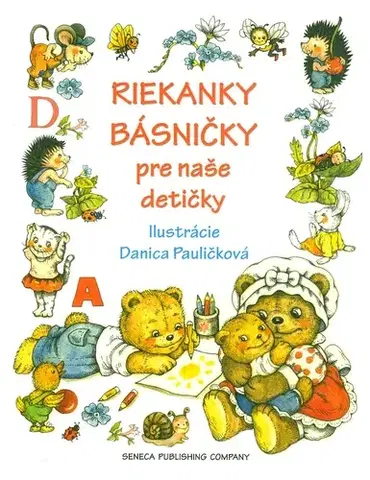 Básničky a hádanky pre deti Riekanky básńičky pre naše detičky - Danica Pauličková