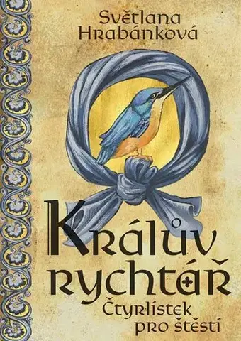 Historické romány Králův rychtář - Světlana Hrabánková